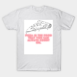 Pizza Love: Inspiring Quotes and Images to Indulge Your Passion 18 T-Shirt